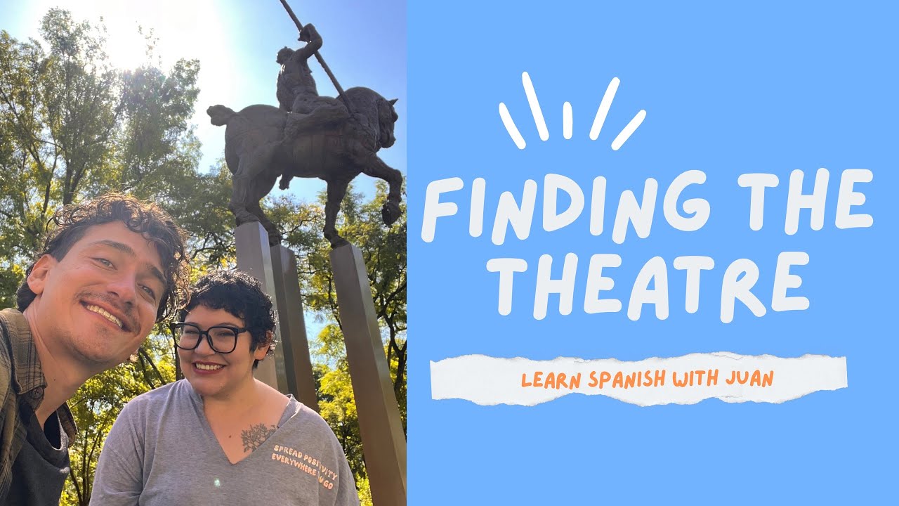 Spanish in Action: Juan's Search for the Theatre
