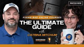 Fixing Bad Online Courses: The Ultimate Guide