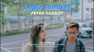 PEPEH SADBOY - LAGU SAMBAT - OFFICIAL LIRIK