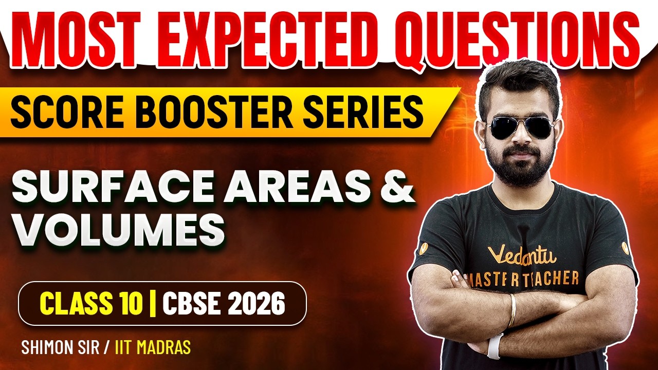 Surface Areas and Volumes | Most Expected Questions | Class 10 CBSE 2026 | Shimon Sir