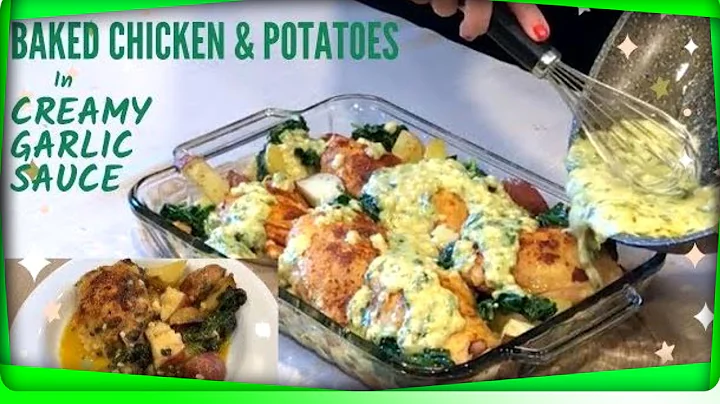 CREAMY GARLIC CHICKEN AND POTATOES with a simple B...