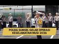 POLDA SUMSEL GELAR OPERASI KESELAMATAN MUSI 2026