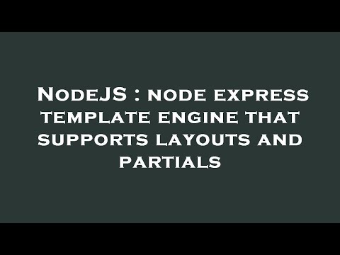 NodeJS : node express template engine that supports layouts and partials