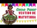 🌸 Como Fazer Vestido Caipira Infantil - Festa Junina  | Passo-a-Passo Com Molde