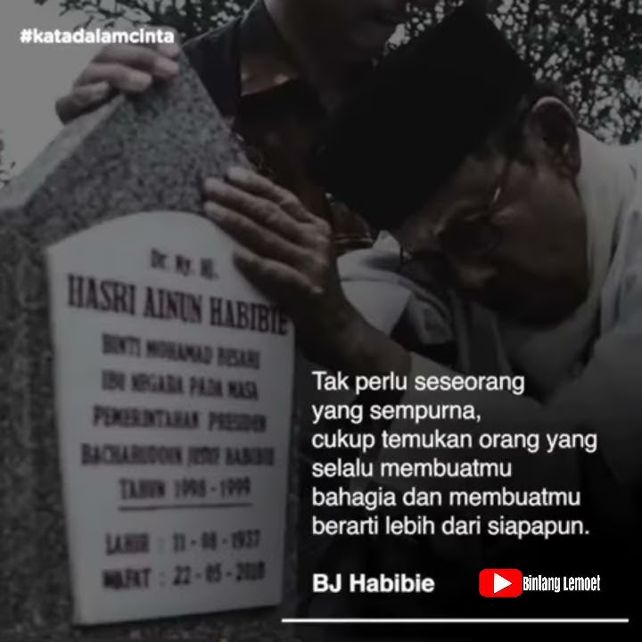 STORY WA Keren | Tak Perlu Seseorang Yang Sempurna (BJ Habibie)