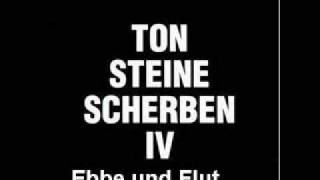 Ton Steine Scherben Ebbe und Flut