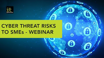 Webinar: Cyber threats and the risks they pose to SMEs
