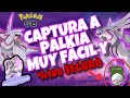 COMO CAPTURAR A PALKIA POKEMON GO #POKEMONGO