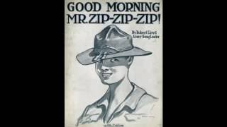 Video thumbnail of "Good Morning, Mr. Zip-Zip-Zip! (1918)"