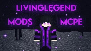 10 LivingLegend Mods for MCPE 1.20 / 1.20+