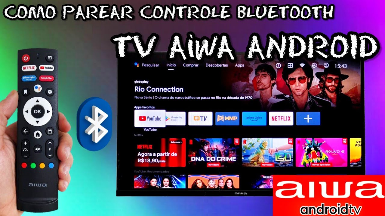 COMO PAREAR O CONTROLE NA TV AIWA ANDROID | PARA UTILIZAR O COMANDO DE ...