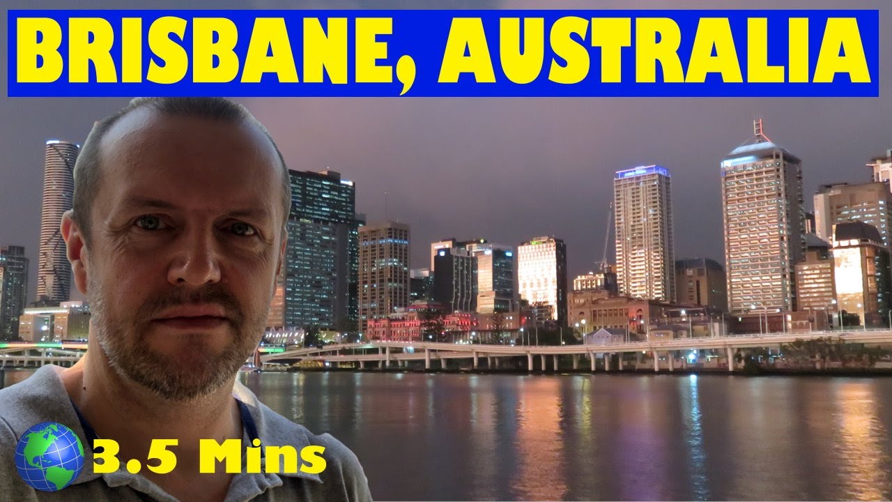 Brisbane, AUSTRALIA: a 3.5 Minute Video