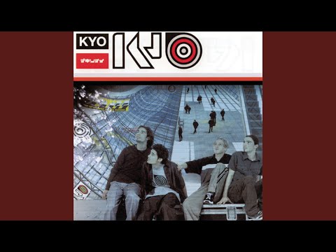 Kyo (4) — Fermons les yeux