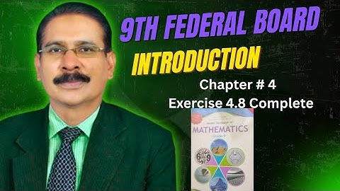 Math 9th Federal Board New Book 📚 Exercise #4.8 complete 💯 Easy Method 
