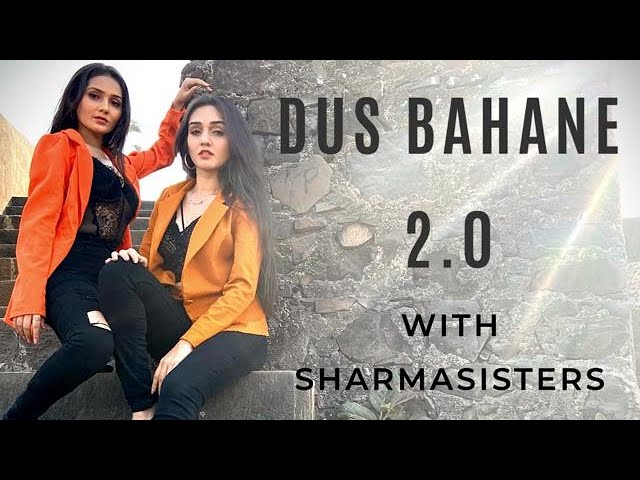 Dus Bahane 2.0 | Sharma Sisters | Tanya Sharma | Kritika Sharma class=