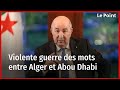 Violente guerre des mots entre alger et abou dhabi