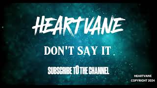 HEARTVANE - Don't Say It (Official Lyric Video) #Rock #JayBales #Heartvane #NewBand #Subscribe