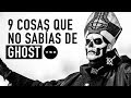 9 cosas que no sabías de Ghost ¿Son satánic0s?