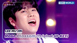 Rose Blossom (Original: H1-KEY) - LEE MU JIN (The Seasons) | KBS WORLD TV 230609