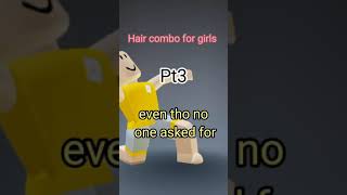 *FREE* hair combos for Girls! ~last part?~ (Roblox)