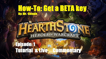 How to get: A Hearthstone BETA key Tutorial - With a Live commentary on First Game ever