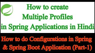 Profiles in Spring | How to do configurations in Spring Applications (Part-1)