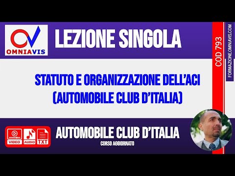 20 minuti di ... Cod793 - ACI (Automobile Club d'Italia): Statuto e organizzazione