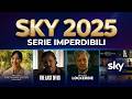 Sky 2025: Un Anno di Serie TV Imperdibili! | Tutte le Novità