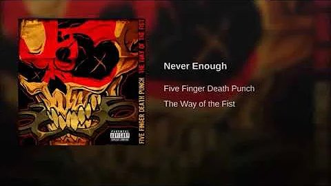 Five Finger Death Punch - Never Enough (Clean)
