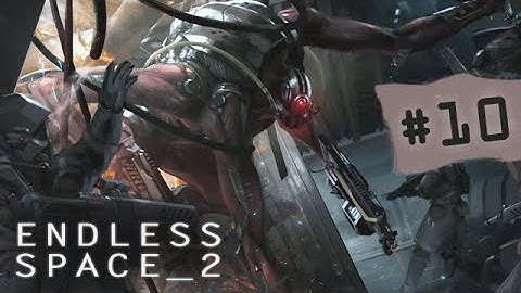 Lets play Endless Space 2 - Cravers #10