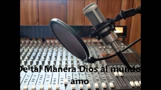 Video thumbnail of "De tal manera Dios al mundo amo"