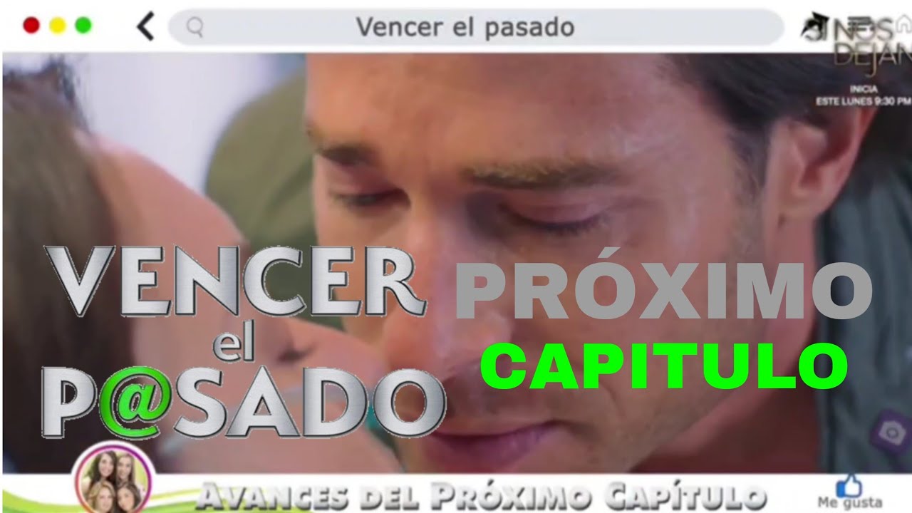 Vencer El Pasado | Avance Próximo Capítulo | 1 De Noviembre | - YouTube