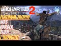 Uncharted 2  among theives platinum trophy was harder than i thought