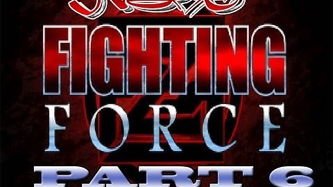 Fighting Force w/BC1989 p.6