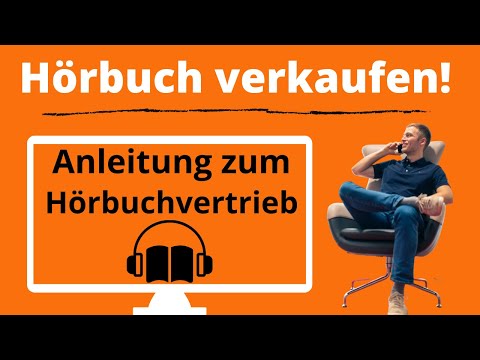 Hörbuch verkaufen & mehr Sales erzielen - Ausführliche Anleitung zum Hörbuchvertrieb