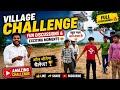 🎯 Village Challenge Game | Fun Discussions & Exciting Moments 😍🔥