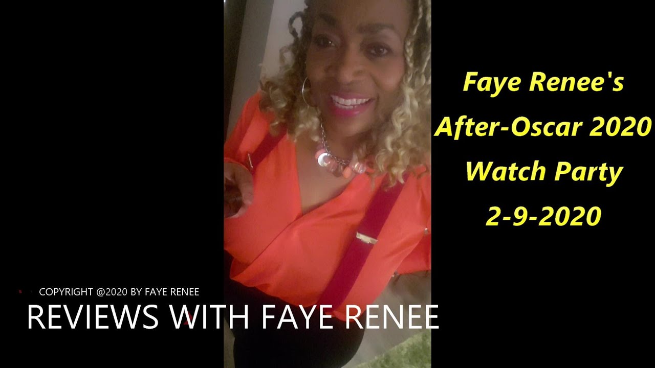 Faye Renee's After-Oscar 2020 Watch Party (reaction video)