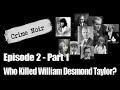 Who Killed William Desmond Taylor Short 10