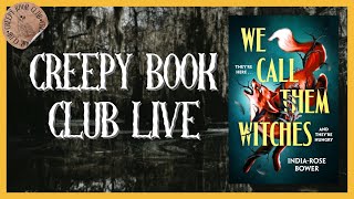 We Call Them Witches (India-Rose Bower) | Creepy Book Club