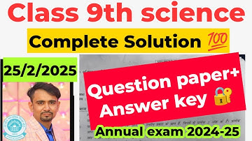 class 9 science annual question paper complete Solution 2025 /  science answer key morning shift