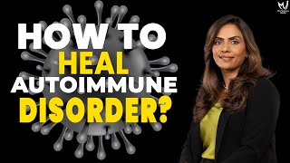 How to Heal Autoimmune Disorder | Dr. Meghana Dikshit #autoimmunewarrior