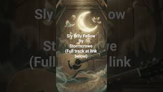 Sly Wily Fellow #darknoir #grimdark #music #litrpg #stormcrowe