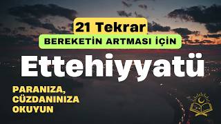 Ettehiyyatü Bereket Duası 21 Kere Namazda Okunan Dua Türkçe Okunuş Ve Anlam