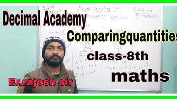 comparing quantities Ex-8.2(L-02)/math/class-8th /decimal academy/rajesh sir