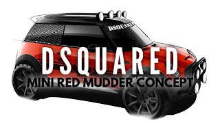 The DSQUARED MINI Cooper Red Mudder Concept