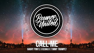 Gabry Ponte x R3HAB x Timmy Trumpet - Call Me