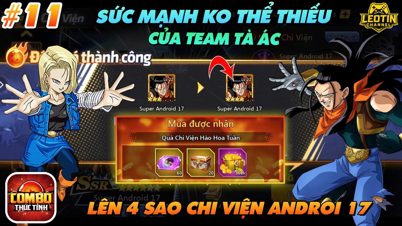 COMBO THỨC TỈNH - #11 NẠP 2M ÚP ANDROI 17 4S CHI VIỆN KO THỂ THIẾU CỦA TEAM TÀ ÁC - CHUYỂN FORM TÀ