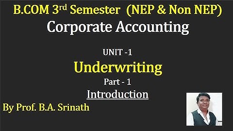 3rd Sem B.COM (NEP Syllabus) Underwriting - PART 1 - Introduction By Srinath Sir