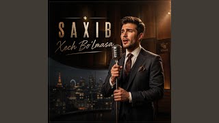 Xech Bo'lmasa - Saxib