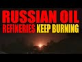 Two more russian refineries attacked  ukraine daily update  day 798